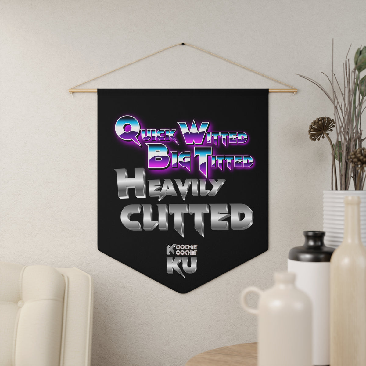 HEAVILY CLITTED - Wall Pennant